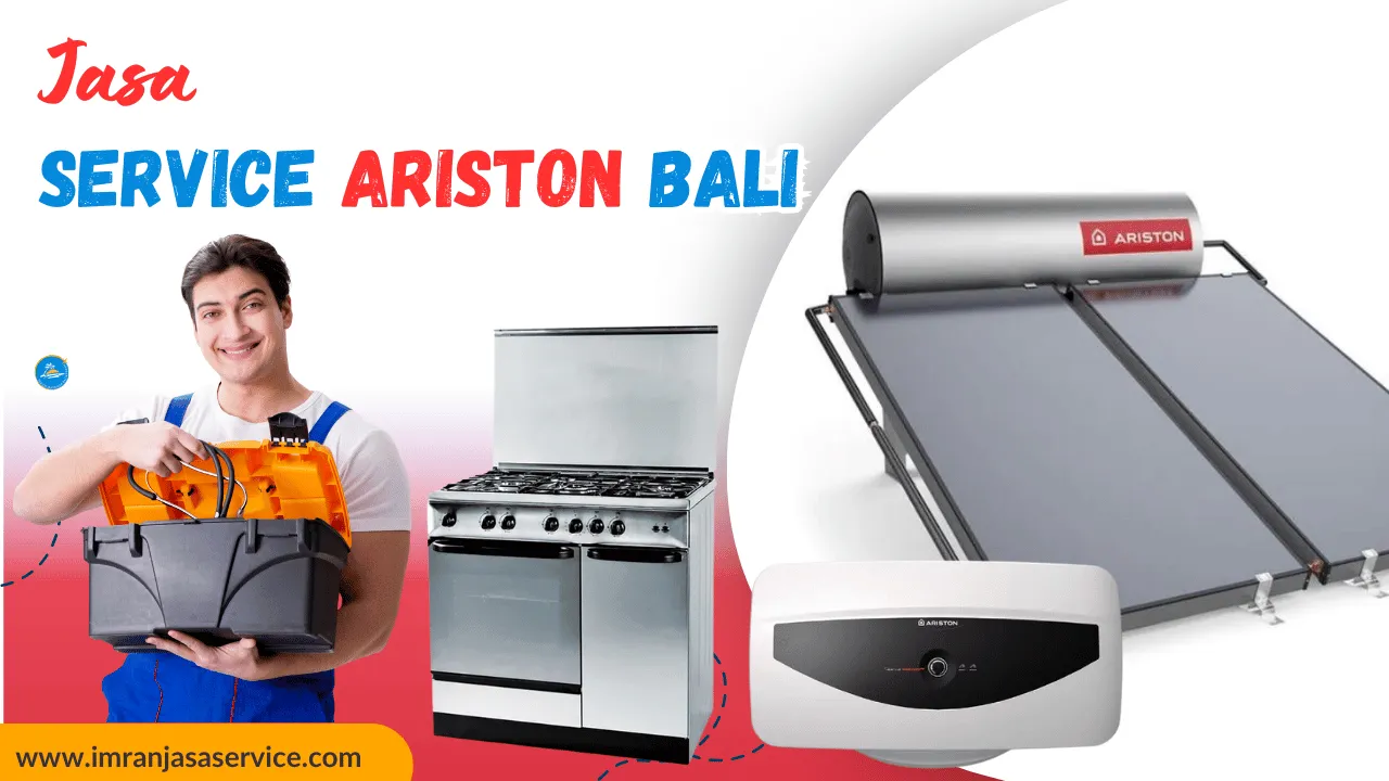 Jasa Service Ariston Bali Terdekat Murah